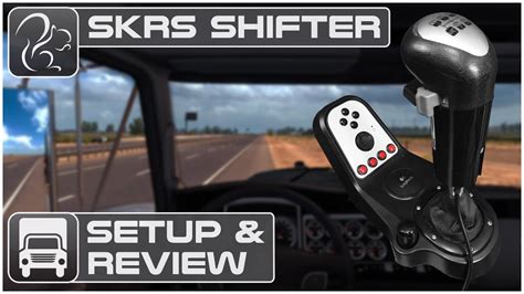 Skrs Shifter Setup And Review 18 Speed Transmission For Ats Ets2