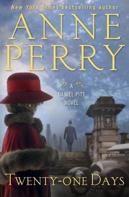 Twenty One Days By Anne Perry Daniel Pitt One Day Book Twenty