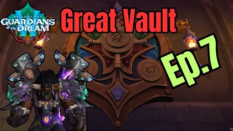 Weekly Great Vault Ep 7 10 2 Dragonflight World Of Warcraft YouTube