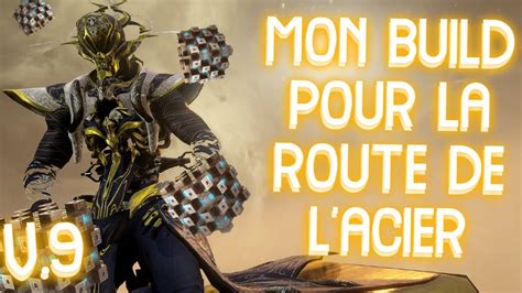 Mon Build Pour La Route De Lacier V9 Warframe Fr Youtube