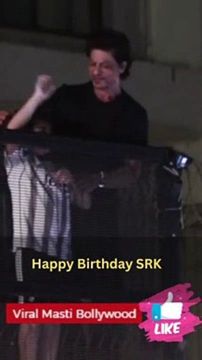 Happy Birthday Shahrukh Khan Video Dailymotion