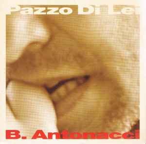 Biagio Antonacci Pazzo Di Lei Releases Discogs