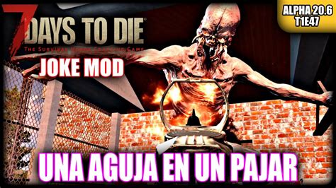 T1E47 OTRO DÍA MÁS BUSCANDO LA PIEDRA JOKE MOD 7D2D ALPHA 20 6