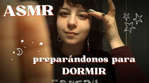 Asmr En Espa Ol Prepar Ndonos Para Dormir Susurros Suaves Sonidos