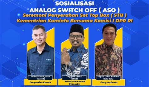 Kementerian Kominfo Dan Komisi I Dpr Ri Sosialisasikan Analog Switch Off