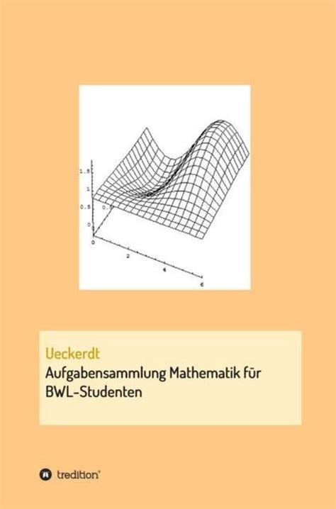 Aufgabensammlung Mathematik F R Bwl Studenten Birgit