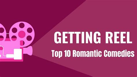 Getting Reel | Top 10 romantic comedies | wfaa.com