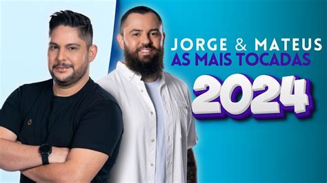 Jorge Mateus Melhores Musicas 2024 As Mais Tocadas Do Jorge