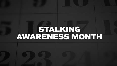 Stalking Awareness Month List Of National Days