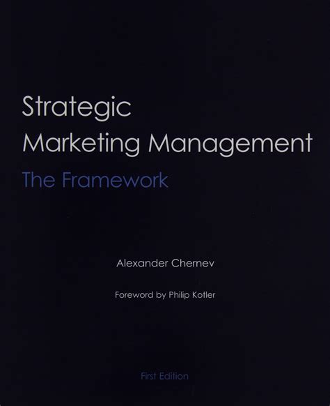 Strategic Marketing Management The Framework Chernev Alexander