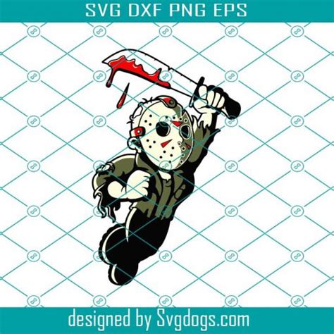 Jason Voorhees Friday The 13th Svg Jason Voorhees Svg Halloween Svg