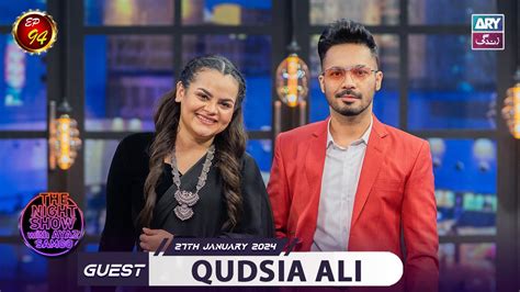 The Night Show With Ayaz Samoo Qudsia Ali Uncensored Th January