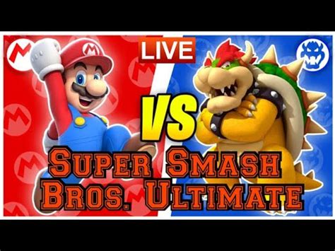 Super Smash Bros Ultimate Livestream Mario Vs Bowser YouTube