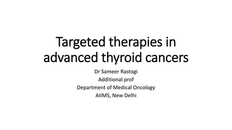 Targeted Therapies In Thyroid Cancer Pptpptx