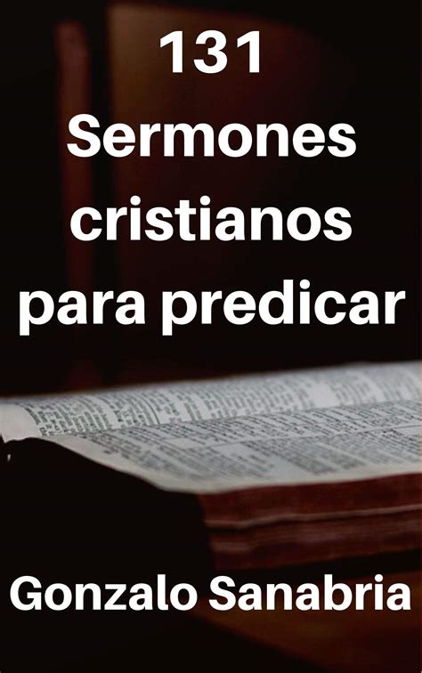 Sermones Cristianos Para Predicar Estudios B Blicos Para Ense Ar