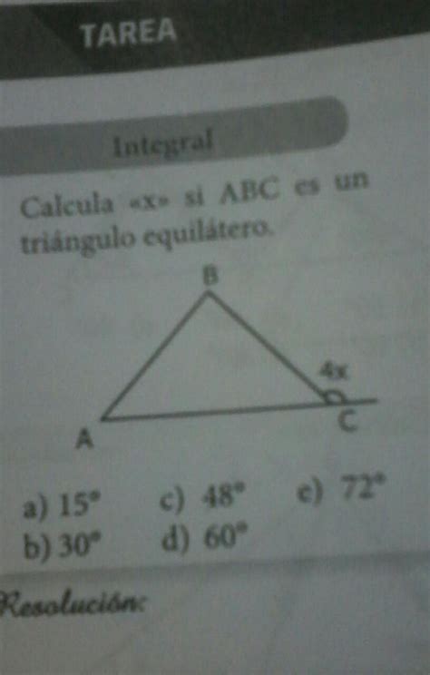 Calcula X Si Abc Es Un Tri Ngulo Equilatero Con Resoluci N Y Les Dar