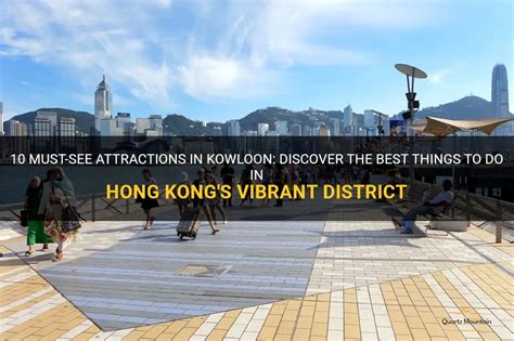 Must See Attractions In Kowloon Discover The Best Things To Do In