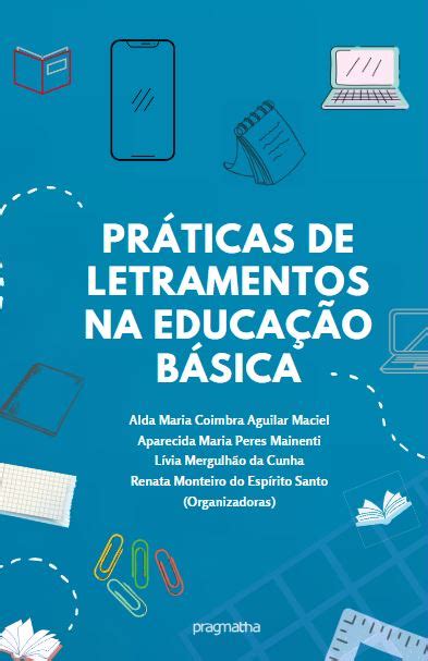 Pr Ticas De Letramentos Na Educa O B Sica Editora Pragmatha