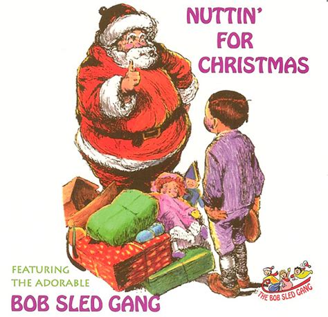 The Bob Sled Gang - Nuttin' For Christmas (1994, CD) | Discogs