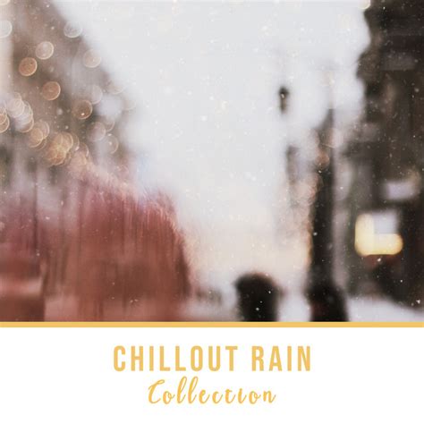 Soft Chillout Rain And Thunder Collection Album By Calming Sounds Spotify