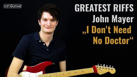 Greatest Riffs John Mayer I Dont Need No Doctor Riff Nr 59