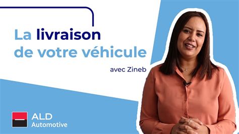 Contrat LLD La livraison de votre véhicule ALD Automotive Maroc