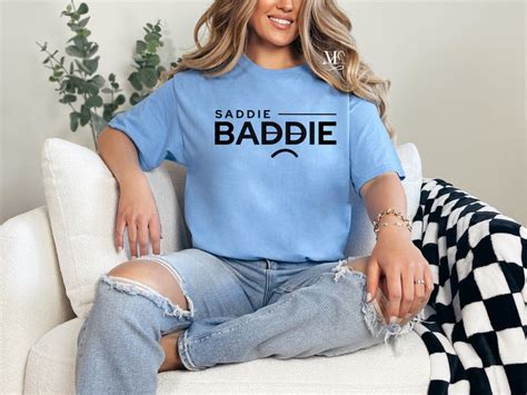 Saddie Baddie Shirt T Shirt For Women Evan Baddies Get Saddies