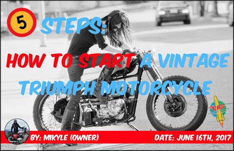 5 Steps How To Start A Vintage Triumph Motorcycle