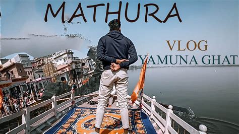 VISHRAM GHAT L 25 GHATS OF MATHURA L Explore VLOG Mathuravlogs