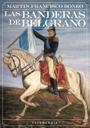 Banderas De Belgrano Las Martin Francisco Boneo Envío gratis