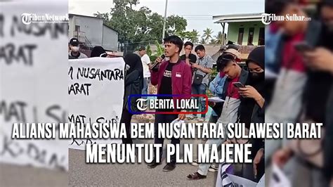 Aliansi Mahasiswa Bem Nusantara Sulawesi Barat Menuntut Pln Majene