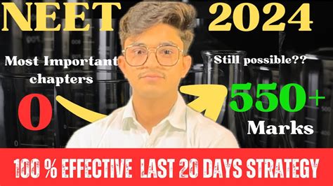 Last 20 Days 100 Effective Strategy To Score 550 Marks In Neet2024