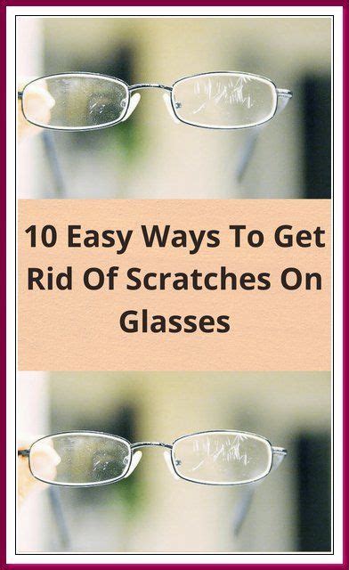 Scratches On Your Glasses Are So Annoying Here Are 10 Easy Ways To Get