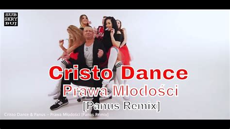 Cristo Dance Panus Prawa M Odo Ci Panus Remix Youtube