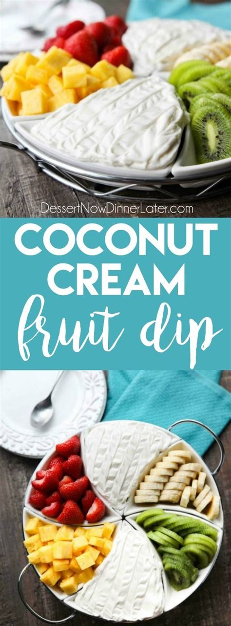 Coconut Cream Fruit Dip This Super Easy 3 Ingredient Fruit Dip Is Creamy And Delicious Paired