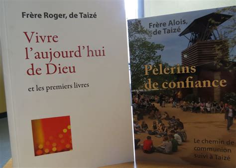 Sa Ne Et Loire Religion Un Best Seller De Fr Re Roger De Taiz R Dit