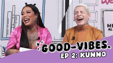 GOOD VIBES Episodio 2 Kunno Perdonó sin perdonar YouTube