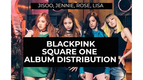 Blackpink Square One Album Distribution Youtube