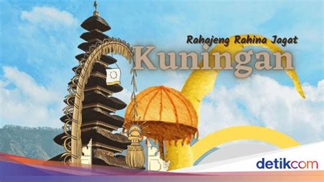 30 Ucapan Selamat Hari Raya Kuningan Yuk Bagikan Ke Keluarga Dan Teman