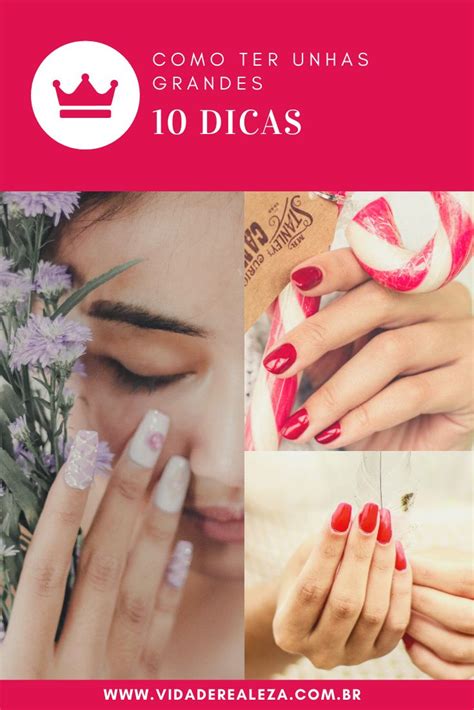 COMO TER UNHAS GRANDES 10 DICAS PARA FAZER ELAS CRESCEREM Unhas