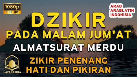 DZIKIR PADA MALAM JUM AT PENGANTAR TIDUR L Zikir Penenang Hati Pikiran