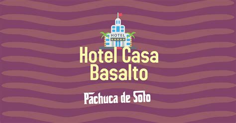 HOTEL CASA BASALTO Pachuca De Soto Hidalgo