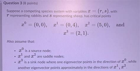 Solved Question Points Suppose A Competing Species Chegg