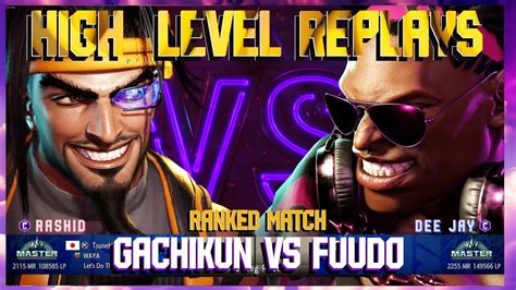 GACHIKUN Rashid Vs FUUDO Dee Jay Street Fighter 6 High Level