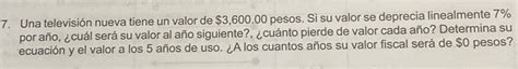 Solved Una Televisi N Nueva Tiene Un Valor De Pesos Si Su