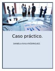 Caso Practico Toma De Decisiones Tarea Dany Docx Caso Pr Ctico