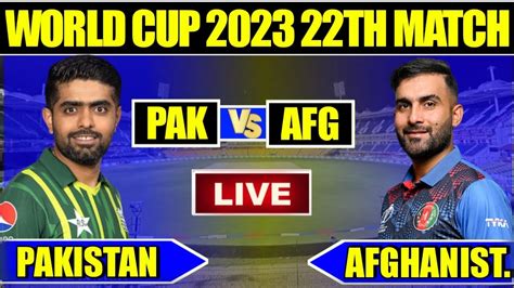 Live Pakistan Vs Afghanistan Icc Cricket World Cup 2023 Live Match