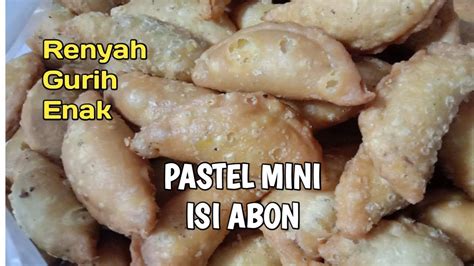 Resep Pastel Mini Isi Abon Garing Renyah Dan Enak Youtube