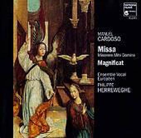 Cardoso Missa Miserere Mihi Domine Magnificat Philippe Herreweghe