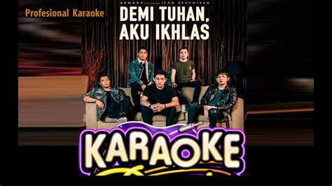 Armada Demi Tuhan Aku Ikhlas Original Karaoke Full Lirik Youtube